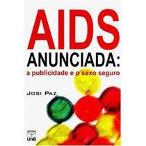 AIDS ANUNCIADA A PUBLICIDADE E O SEXO SEGURO -