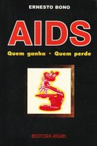AIDS - quem Perde quem Ganha, História mal Contada - Editora Rígel AIDS - quem Perde quem Ganha, História mal Contada - Editora Rígel