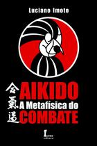 Aikido: A Metafísica do Combate - Icone Aikido: A Metafísica do Combate - Icone