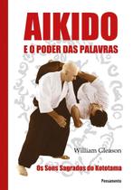 Aikido e o Poder Das Palavras Aikido e o Poder Das Palavras