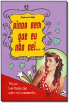 Ainda Bem Que Eu Não Dei...