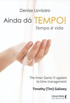Ainda dá Tempo! Tempo é Vida