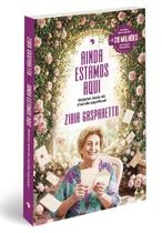 Ainda estamos aqui relatos reais do mundo espiritual Zibia Gasparetto Ainda estamos aqui relatos reais do mundo espiritual Zibia Gasparetto