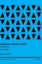 Ainda hoje quando chove