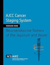 AJCC Cancer Staging System Neuroendocrine Tumors of the Jejunum and Ileum - Broad River Books (paul Atkins)