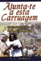 Ajunta-Te a Esta Carruagem - Graça Editorial Ajunta-Te a Esta Carruagem - Graça Editorial