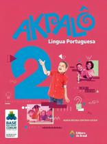 Akpalô Língua Portuguesa - 2º Ano - Ensino Fundamental I Akpalô Língua Portuguesa - 2º Ano - Ensino Fundamental I