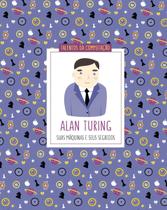 Alan Turing - Suas Máquinas e Seus Segredos Alan Turing - Suas Máquinas e Seus Segredos