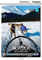 Alaska: Wld And Free (Bk W/Onl Access Lv A1+)