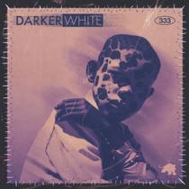 Álbum Darker White - Sony Music Canada Álbum Darker White - Sony Music Canada