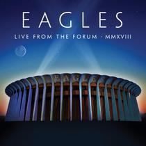 Álbum de música ao vivo The Eagles Live From The Forum 2018 2CD e Blu-Ray