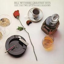 Álbum Greatest Hits de Bill Withers Novo Álbum Greatest Hits de Bill Withers Novo