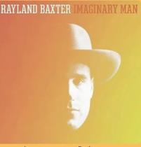 Álbum Imaginary Man de Rayland Baxter Álbum Imaginary Man de Rayland Baxter