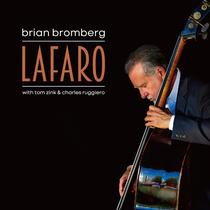 Álbum Larfaro de Brian Bromberg, novo Álbum Larfaro de Brian Bromberg, novo