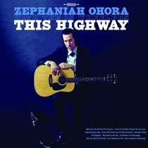 Álbum musical This Highway de Zephaniah Ohora Álbum musical This Highway de Zephaniah Ohora
