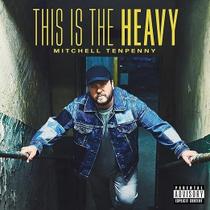 Álbum This Is Heavy de Mitchell Tenpenny Novo