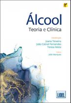 Álcool - Teoria e Clínica Álcool - Teoria e Clínica