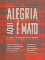 Alegria aqui e mato