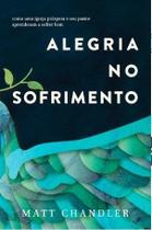 Alegria No Sofrimento - Editora Trinitas