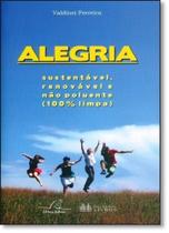 Alegria: Sustentável, Renovável e Não Poluente 100% Limpa
