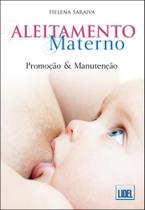 Aleitamento Materno-Promoção e Manutenção - Lidel