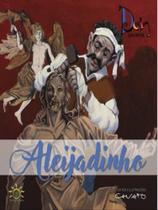 Alejadinho - dom das artes