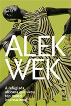 Alek Wek - a Refugiada Africana Que Se Tornou Top Alek Wek - a Refugiada Africana Que Se Tornou Top