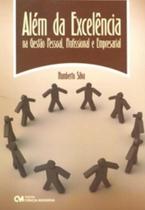 Alem da excelencia na gestao, pessoal profissional