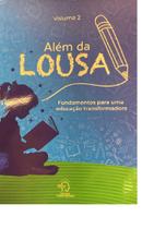 Além da LOUSA Além da LOUSA