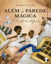 Além da parede mágica - 02 ed. - BAOBÁ Além da parede mágica - 02 ed. - BAOBÁ