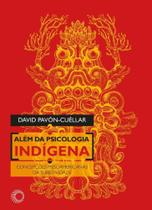 Além Da Psicologia Indígena - Concepções Mesoamericanas Da Subjetividade - PERSPECTIVA