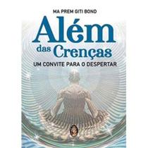 Alem das Crenças Alem das Crenças