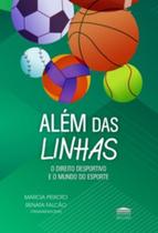 Além das linhas - O direito desportivo e o mundo do esporte Além das linhas - O direito desportivo e o mundo do esporte