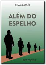 Alem do espelho - CLUBE DE AUTORES