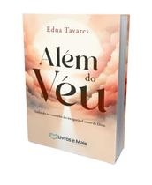 Além do Véu Andando no caminho do inesgotável amor de Deus Edna Tavares