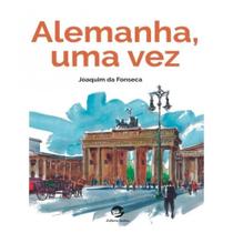 ALEMANHA, UMA VEZ - Autor: FONSECA, JOAQUIM DA - SULINA ALEMANHA, UMA VEZ - Autor: FONSECA, JOAQUIM DA - SULINA