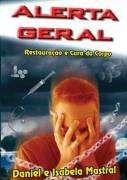 Alerta geral - restauracao e cura do corpo