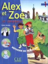Alex et zoe 1 - livre de l'eleve Alex et zoe 1 - livre de l'eleve