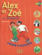 Alex et zoe 2 - cahier d'activites Alex et zoe 2 - cahier d'activites