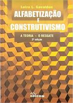 Alfabetização e Construtivismo - A Teoria O Resgate - Edicon Alfabetização e Construtivismo - A Teoria O Resgate - Edicon