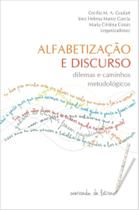 Alfabetização E Discurso - Dilemas E Caminhos Metodologicos