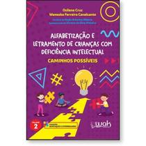 Alfabetização e Letramento de Crianças com Deficiência Intelectual Caminhos possíveis
