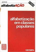 Alfabetização Em Classes Populares Alfabetização Em Classes Populares
