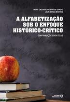 Alfabetizaçao sob o enfoque historico critico, a