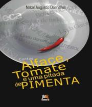 Alface, tomate e uma pitada de pimenta