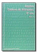 Algebra 8 Ano Vol. 1 - POLICARPO LTDA