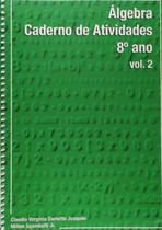 Algebra - caderno de atividades - 8 ano - vol. 2 - EDITORA POLICARPO