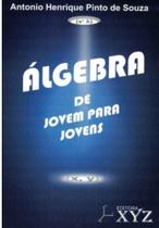 Álgebra de jovem para jovens - Editora XYZ