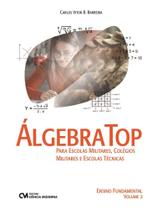Álgebra Top Para Escolas Militares, Colégios Militares e Escolas Técnicas Álgebra Top Para Escolas Militares, Colégios Militares e Escolas Técnicas
