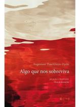 Algo que nos sobreviva Algo que nos sobreviva